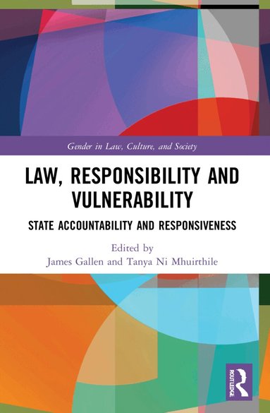 James Gallen, Tanya Ni Mhuirthile - Law, Responsibility and Vulnerability, Häftad