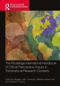 bokomslag The Routledge International Handbook of Critical Participatory Inquiry in Transnational Research Contexts