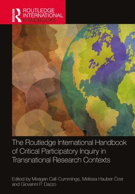 The Routledge International Handbook of Critical Participatory Inquiry in Transnational Research Contexts 1