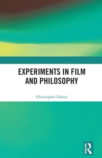 bokomslag Experiments in Film and Philosophy