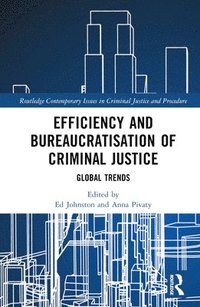 bokomslag Efficiency and Bureaucratisation of Criminal Justice
