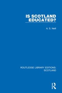bokomslag Is Scotland Educated?