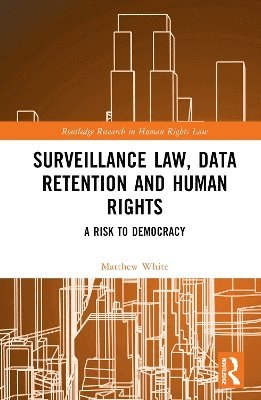 bokomslag Surveillance Law, Data Retention and Human Rights