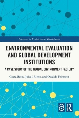 Environmental Evaluation and Global Development Institutions 1