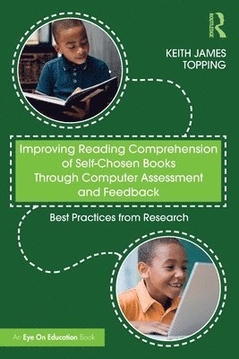 Improving Reading Comprehension of Self-Chosen Books Through Computer Assessment and Feedback 1