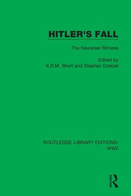 K.R.M. Short, Stephan Dolezel, K. R. M. Short, K R M Short - Hitler's Fall, Häftad
