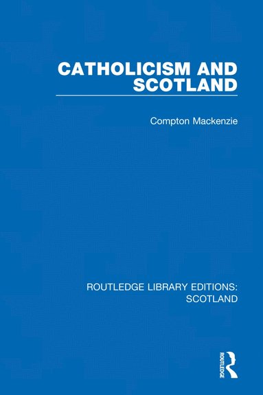 bokomslag Catholicism and Scotland