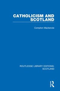 bokomslag Catholicism and Scotland