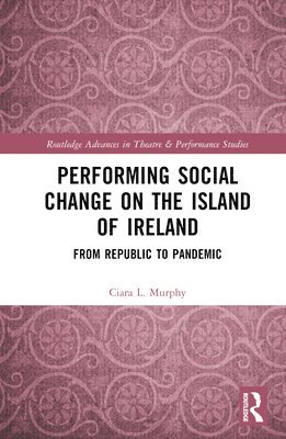 Performing Social Change on the Island of Ireland 1