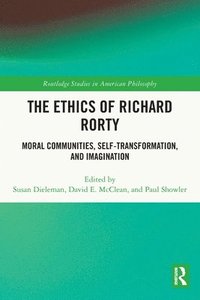 bokomslag The Ethics of Richard Rorty