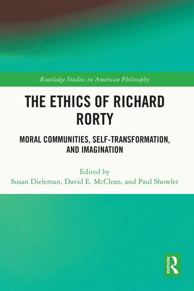 Susan Dieleman, David E. McClean, Paul Showler - Ethics of Richard Rorty, Häftad
