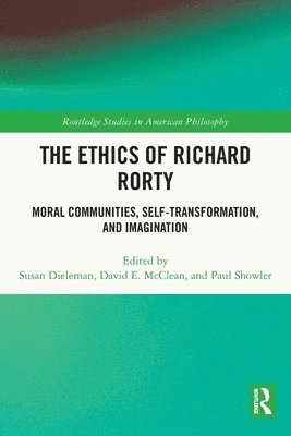 bokomslag The Ethics of Richard Rorty