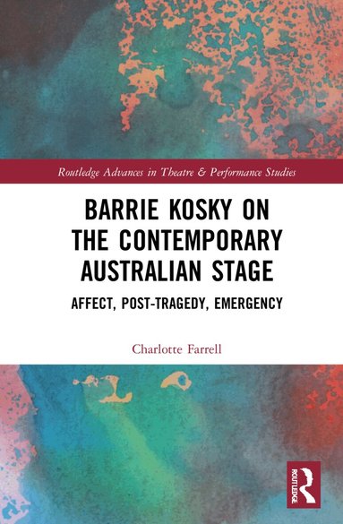 Charlotte Farrell - Barrie Kosky on the Contemporary Australian Stage, Häftad