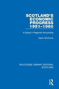 bokomslag Scotlands Economic Progress 1951-1960