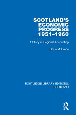 Scotlands Economic Progress 1951-1960 1