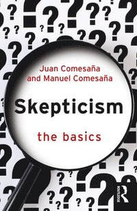 bokomslag Skepticism: The Basics