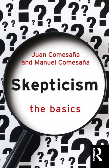 Juan Comesaña, Manuel Comesaña - Skepticism: The Basics, Häftad