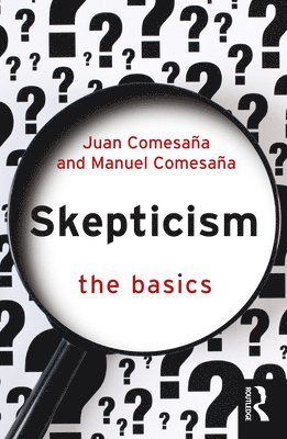 Juan Comesaña, Manuel Comesaña, Juan Comesana, Manuel Comesana - Skepticism: The Basics, Häftad