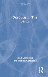 bokomslag Skepticism: The Basics
