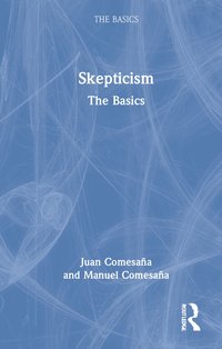 bokomslag Skepticism: The Basics