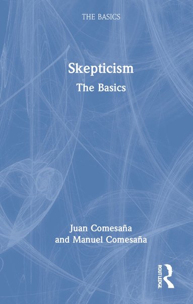 bokomslag Skepticism: The Basics