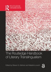 bokomslag The Routledge Handbook of Literary Translingualism