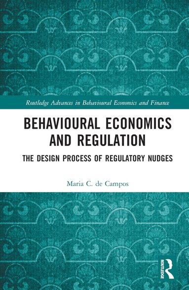 Maria C. de Campos - Behavioural Economics and Regulation, Inbunden