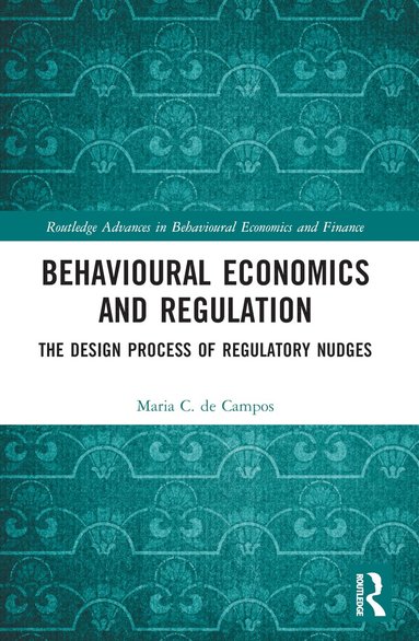 Maria C. de Campos - Behavioural Economics and Regulation, Häftad