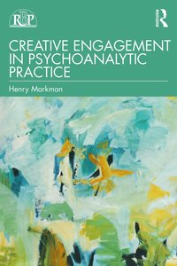 bokomslag Creative Engagement in Psychoanalytic Practice