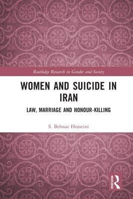 S. Behnaz Hosseini, UK) Hosseini, S. Behnaz (University of Oxford - Women and Suicide in Iran, Häftad