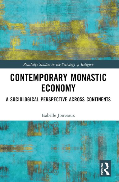 Isabelle Jonveaux - Contemporary Monastic Economy, Häftad