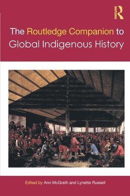 The Routledge Companion to Global Indigenous History 1