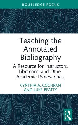 bokomslag Teaching the Annotated Bibliography