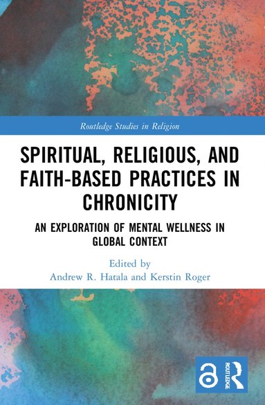 bokomslag Spiritual, Religious, and Faith-Based Practices in Chronicity