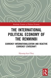 bokomslag The International Political Economy of the Renminbi