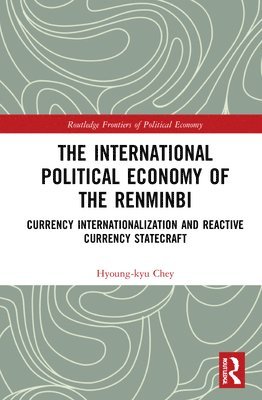 The International Political Economy of the Renminbi 1