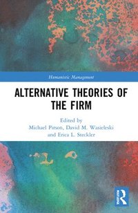 bokomslag Alternative Theories of the Firm