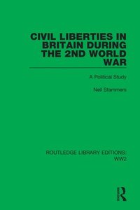 bokomslag Civil Liberties in Britain During the 2nd World War