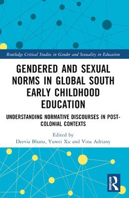 bokomslag Gendered and Sexual Norms in Global South Early Childhood Education