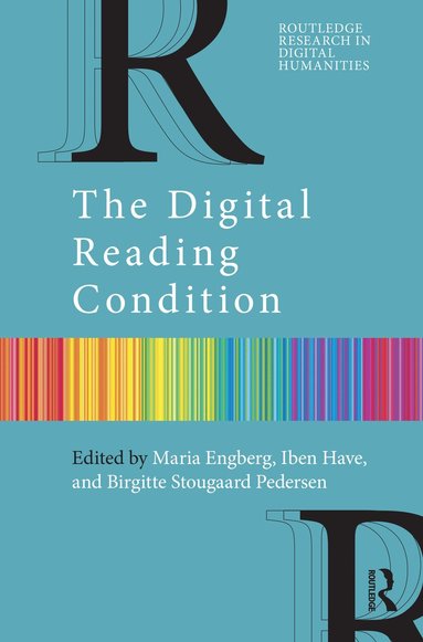 Maria Engberg, Iben Have, Birgitte Stougaard Pedersen - Digital Reading Condition, Häftad