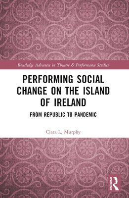 Performing Social Change on the Island of Ireland 1