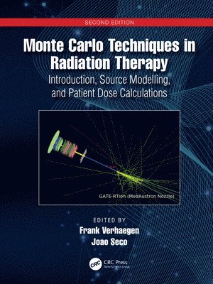 Frank Verhaegen, Joao Seco, USA) Seco, Joao (Massachusetts General Hospital, Boston - Monte Carlo Techniques in Radiation Therapy, Inbunden