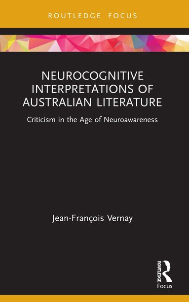 Jean-François Vernay - Neurocognitive Interpretations of Australian Literature, Häftad