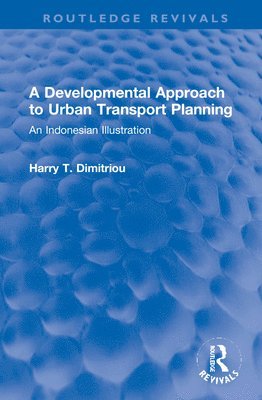 bokomslag A Developmental Approach to Urban Transport Planning