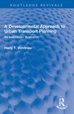 A Developmental Approach to Urban Transport Planning 1