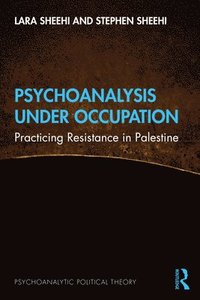 bokomslag Psychoanalysis Under Occupation