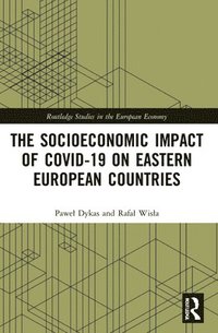 bokomslag The Socioeconomic Impact of COVID-19 on Eastern European Countries