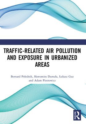 Traffic-Related Air Pollution and Exposure in Urbanized Areas 1