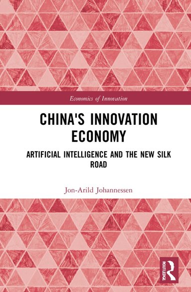 Jon-Arild Johannessen - China's Innovation Economy, Häftad