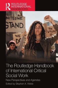 bokomslag The Routledge Handbook of International Critical Social Work